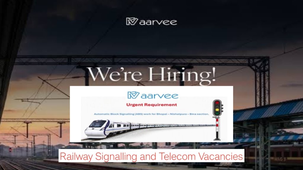 Maarvee Recruitment 2026: 6 Railway Signalling and Telecom Vacancies