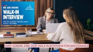 Saint-Gobain Jobs 2026: September Walk-In Interview for Maintenance, Warehouse & Production Roles