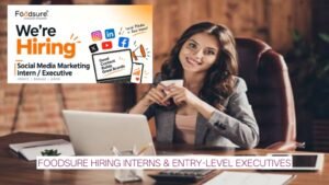 Social Media Jobs in Noida 2026: Foodsure Hiring Interns & Entry-Level Executives