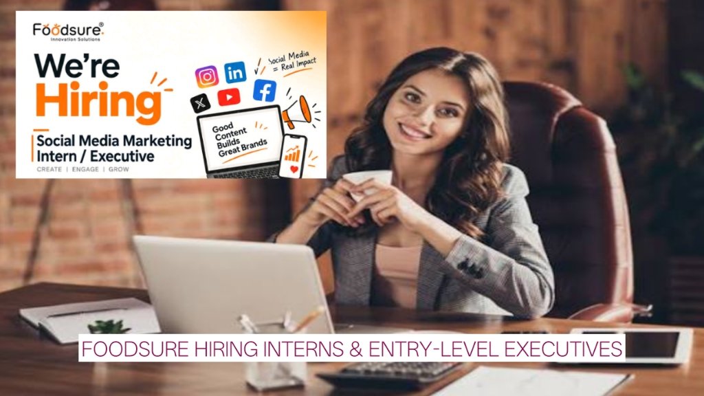 Social Media Jobs in Noida 2026: Foodsure Hiring Interns & Entry-Level Executives
