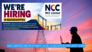 NCC Limited Recruitment 2026: Substation Project Jobs in Maharashtra for Engineers