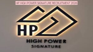 HP High Power Signature Recruitment 2026: UAE Jobs for Freshers & Experienced Candidates