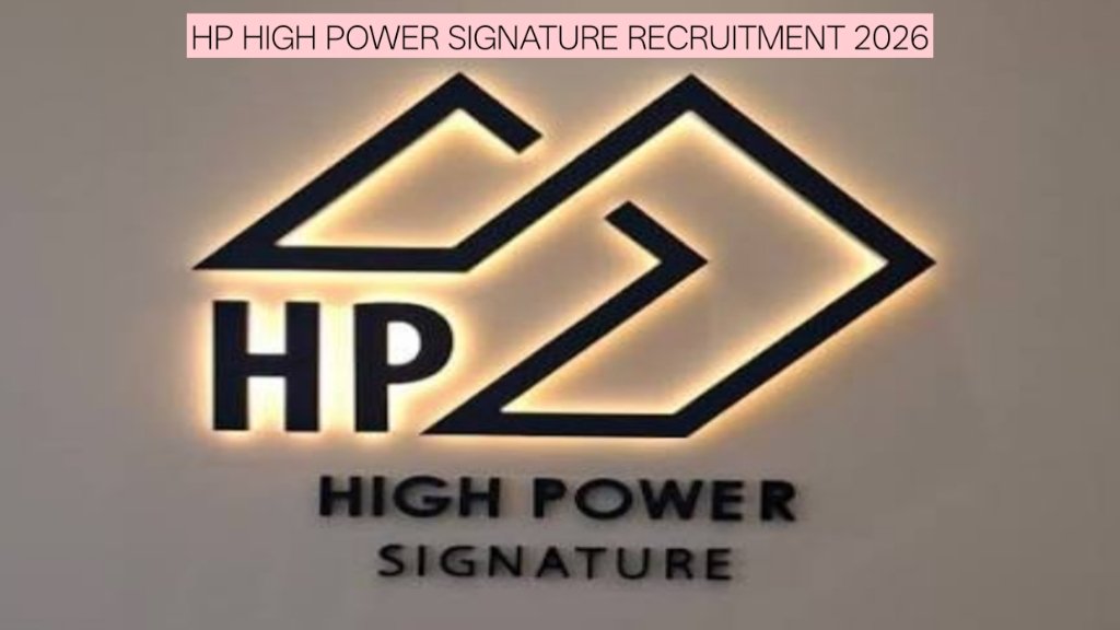 HP High Power Signature Recruitment 2026: UAE Jobs for Freshers & Experienced Candidates